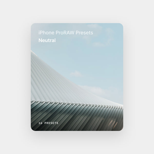 iPhone ProRAW Presets - Neutral Collection